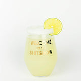 Welcome To The Shitshow Wine Glass CZZ010-11SS